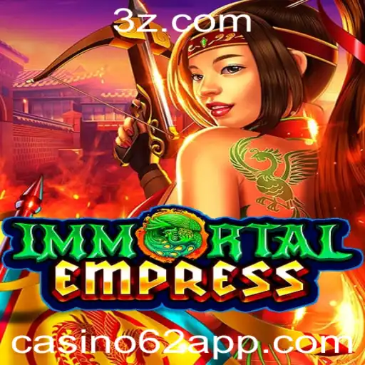 Descubra ImmortalEmpress: O Novo Sensação do Casino62
