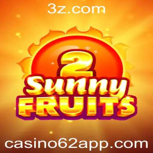 Descubra SunnyFruits2: O Novo Convidado no Universo do Casino62
